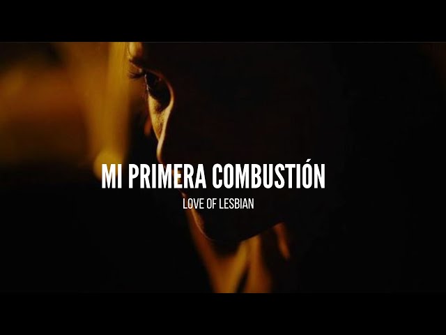 Mi primera combustion - Love of Lesbian (Letra)