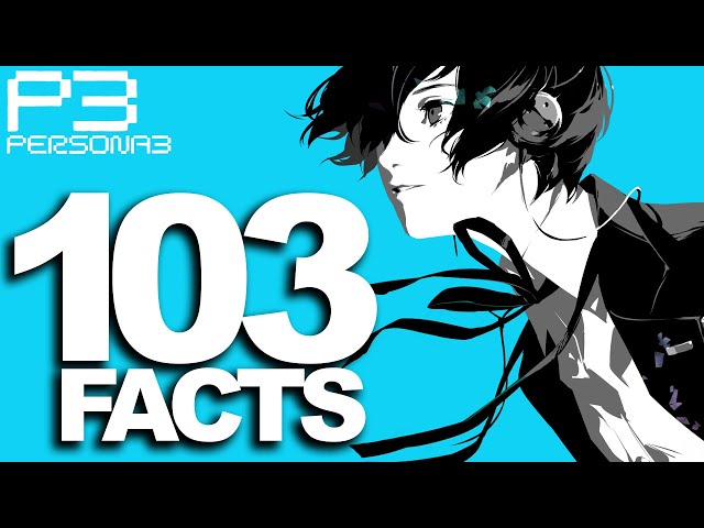 103 Obscure Persona 3 Facts