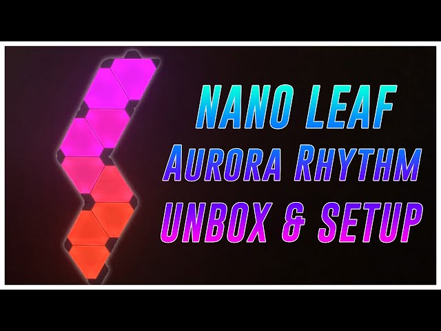 Nanoleaf Aurora Rhythm RGB Light Panels Unboxing & Setup!