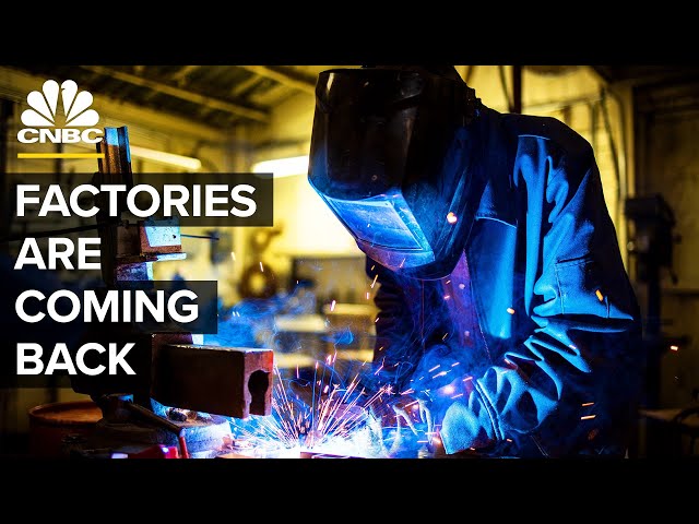 Why Factories Are Coming Back To The U.S.