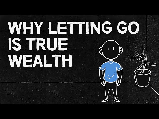Why Letting Go Is True Wealth | Minimalist Philosophy for Simple Living