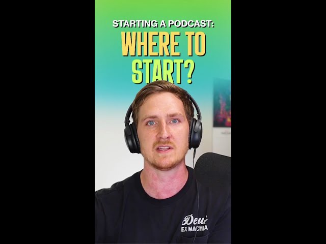 Starting a Podcast: Where to start?