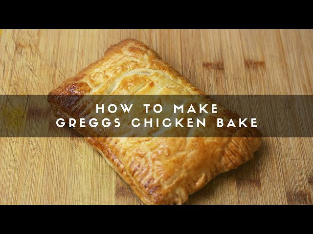 How to Make Greggs Chicken Bake