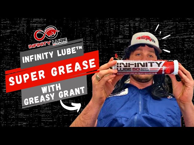 Greasy Grant Explains What Makes Infinity Lube™ Super Grease Different!