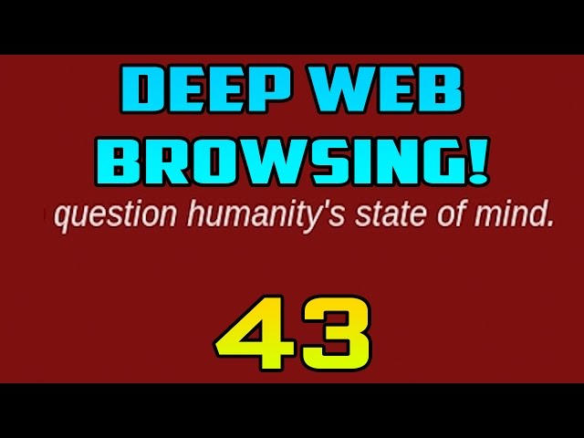 VIDEOS GONE TOO FAR... - Deep Web Browsing 43