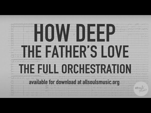 How deep the Father's love - Full Orchestration