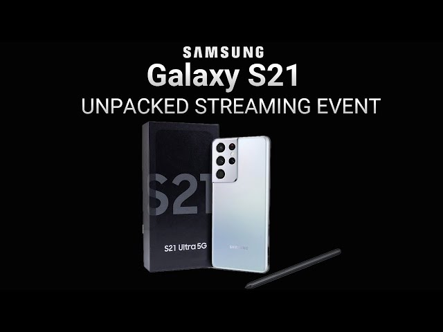 Galaxy S21 LIVE Unveiling - LIVE STREAM COVERAGE - Samsung Unpacked!