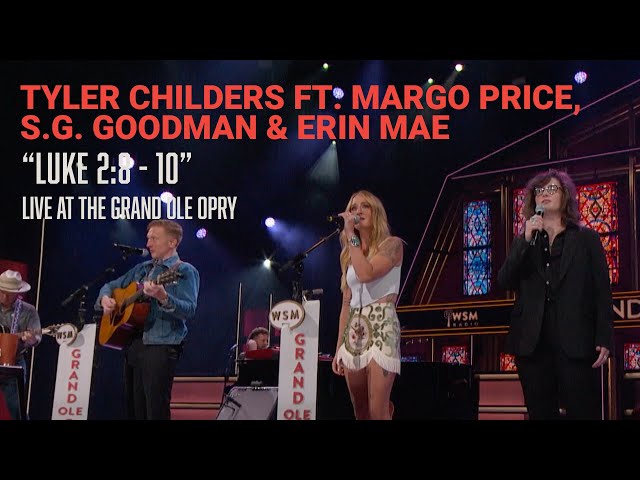 Tyler Childers ft. Margo Price, S.G. Goodman & Erin Rae - Luke 2:8-10 | Live at the Opry