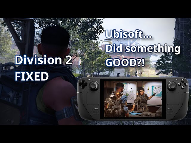 Ubisoft FIXED The Division 2 for Steam Deck