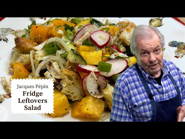 Leftovers Salad Recipe from Jacques Pépin  | Cooking at Home | KQED