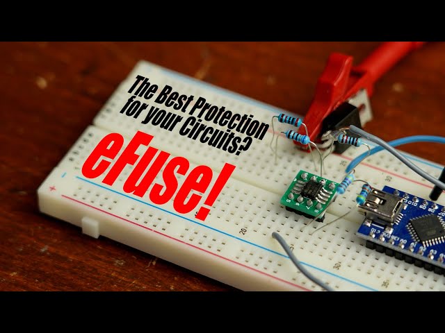 The Best Protection for your Circuits? eFuse! Here is why they are awesome! EB#48