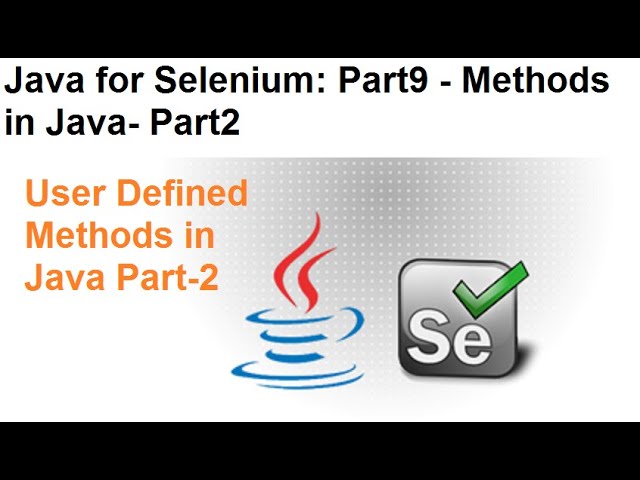 Java for Selenium | Part9 | User Defined Methods in Java Part2