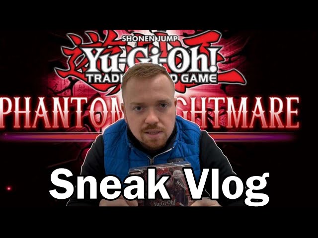 Yu-Gi-Oh! Phantom Nightmare Sneak Vlog!