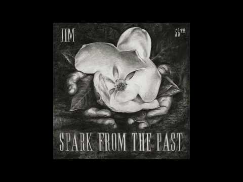 JIM - Spark From The Past