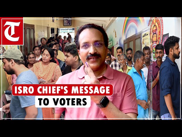 "Each vote counts..": ISRO chief S Somanath appeals voters to exercise their franchise