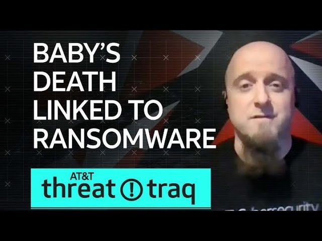 Baby’s Death Linked to Ransomware| AT&T ThreatTraq