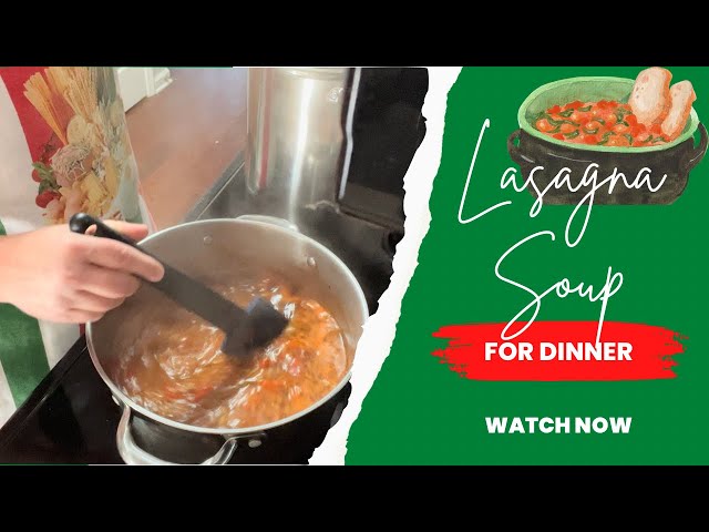 Lasagna Soup | Cook With Me | Comfort Food | Easy Recipe