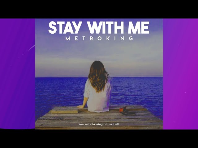 Stay With me Remix (You were looking at her butt)