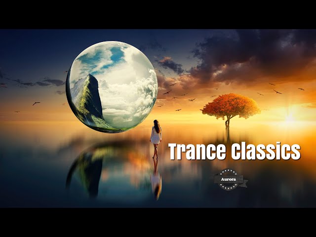 Trance Classics [6 Hours]