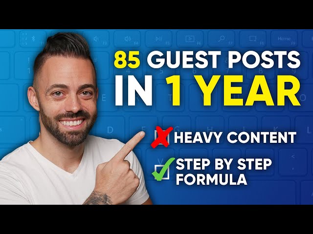 Guest Blogging | How I Published 85 Guest Posts in One Year