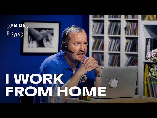 Daniel Schongen & Die Remotes ft. RTO Ehrenfeld - "I work from home" | Lass dich überwachen!