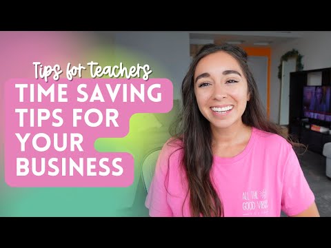 Teacher Business Time Saving Tips | Teachers Pay Teachers Seller | TPT Seller Tips |