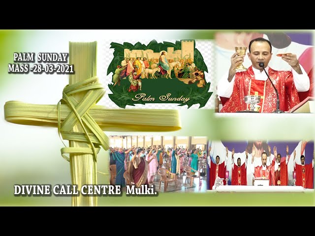 Palm Sunday Mass-(28-03-2021)celebrated by Rev.Fr.Anil Fernandes SVD at Divine Call Centre Mulki