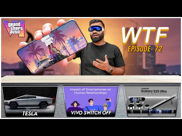 GTA 6 Problem? | S25 Ultra | vivo Switch Off | Cybertruck | WTF | Episode 72 | Technical Guruji🔥🔥🔥