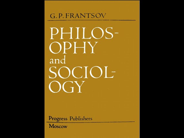 PHILOSOPHY AND SOCIOLOGY G P FRANTSOV PART 2