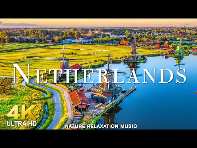 NETHERLANDS 4K Video UHD - Soft Piano Music & Wonderful Natural Landscapes For Relaxation