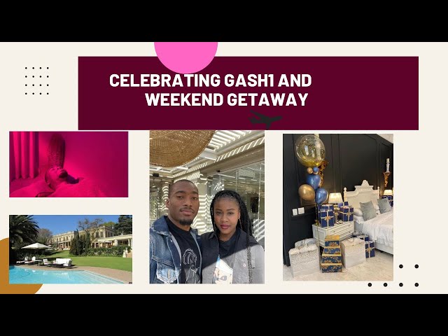 Celebrating Gash1 and Weekend Away 🏖