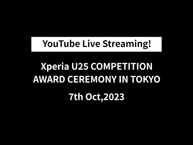 Xperia U25 Award Ceremony Livestreaming from Tokyo ! 7th Oct