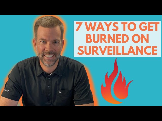 7 Ways a Private Investigator can get BURNED on Surveillance
