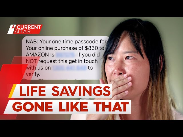 Sydney woman loses life savings to text scam | A Current Affair