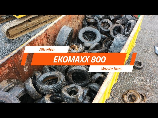 EKOMAXX 800 - Shredding of waste tires