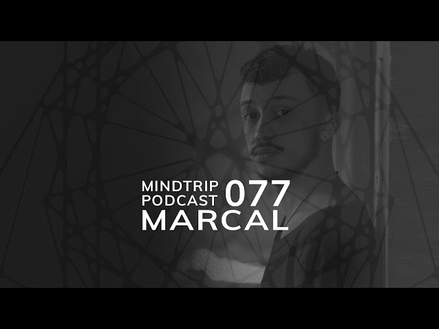 MindTrip Podcast 077 - Marcal