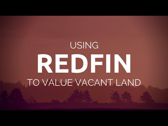 How to Use Redfin to Determine Land Value