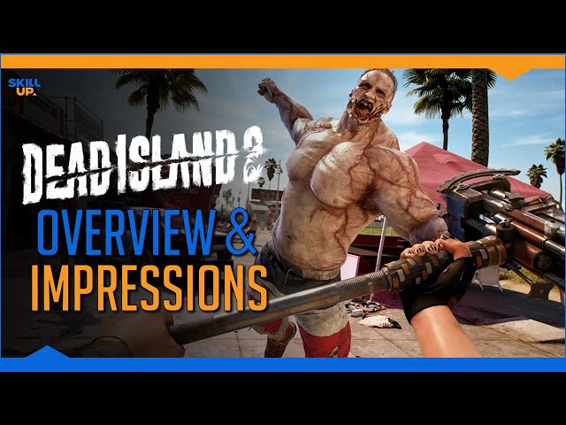 Dead Island 2: Dumb Fun (Hands-On Impressions)