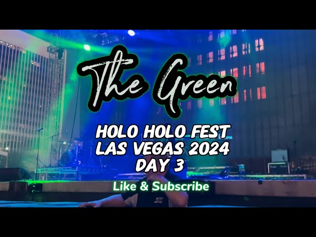 The Green - Holo Holo Fest 2024 Day 3 - Las Vegas