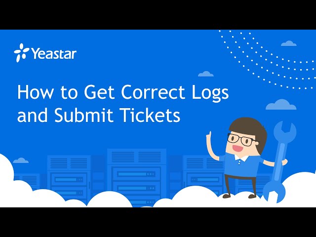 Get correct logs & submit tickets for Yeastar troubleshooting (including Wireshark,Notepad++,Putty)