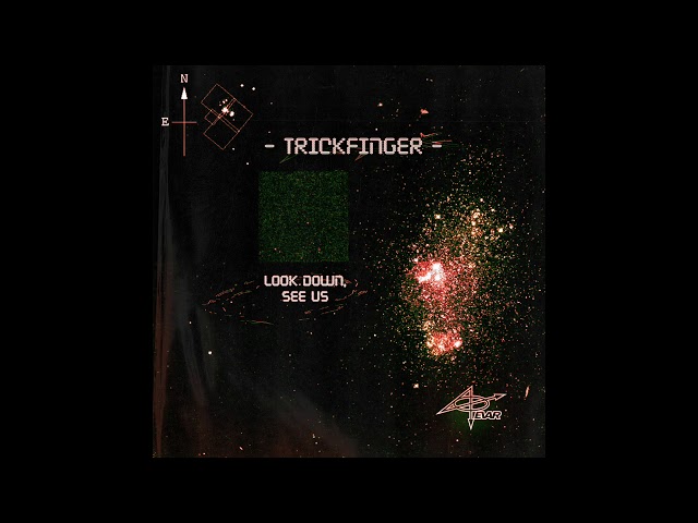 Trickfinger - Look Down See Us [Full Album]