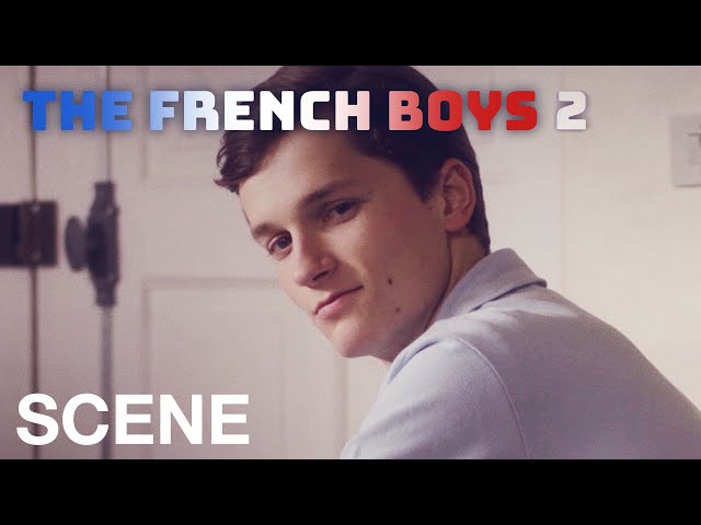 THE FRENCH BOYS 2 - "My parents won't be there"