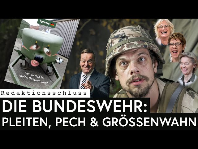 Bundeswehr: Pleiten, Pech & Größenwahn | Redaktionsschluss
