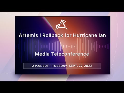 Media Teleconference: Artemis I Rollback for Hurricane Ian (Sept. 27, 2022)