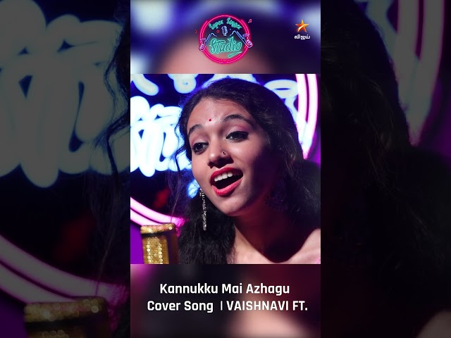Kannukku Mai Azhagu Cover Song 🎼😍 Vaishnavi ft. | Super Singer Studio | #VijayTelevision’s YouTube
