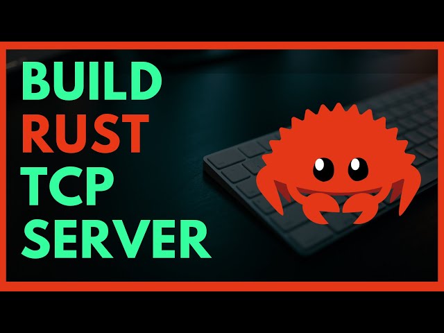 🌐 Network Programming in Rust - Building a TCP Server