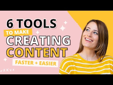 6 Tools that Make Content Creation Faster & Easier ⚡️