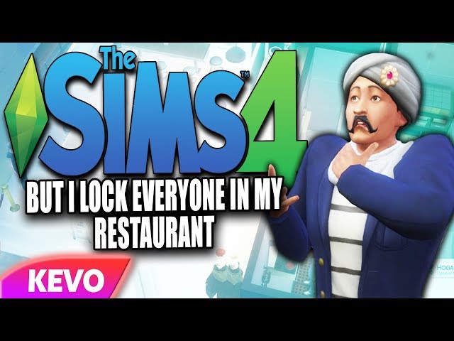 Sims 4 but I lock everyone in my restaurant