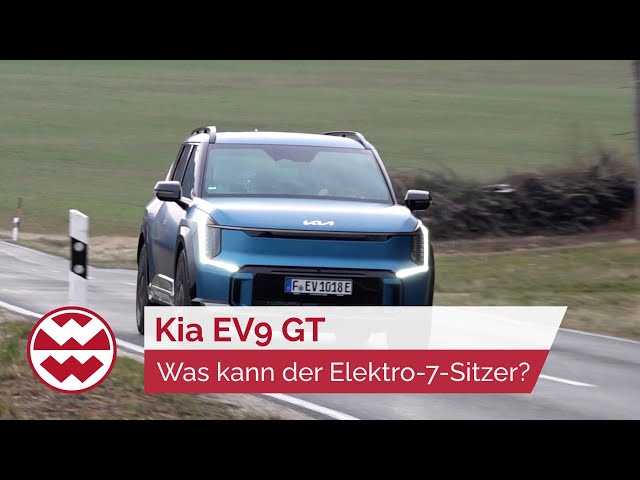 Kia EV9 GT: Was kann der Elektro-7-Sitzer? - World in Motion | Welt der Wunder