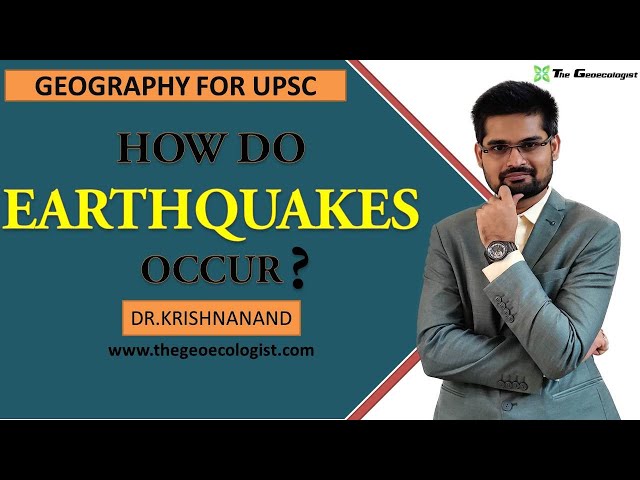 HOW DO EARTHQUAKES OCCUR | Geomorphology| Dr. Krishnanand